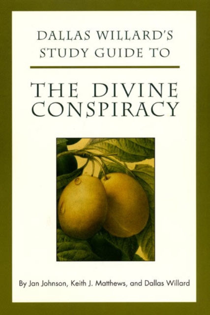 Dallas Willard's Guide to the Divine Conspiracy, Paperback / softback Book