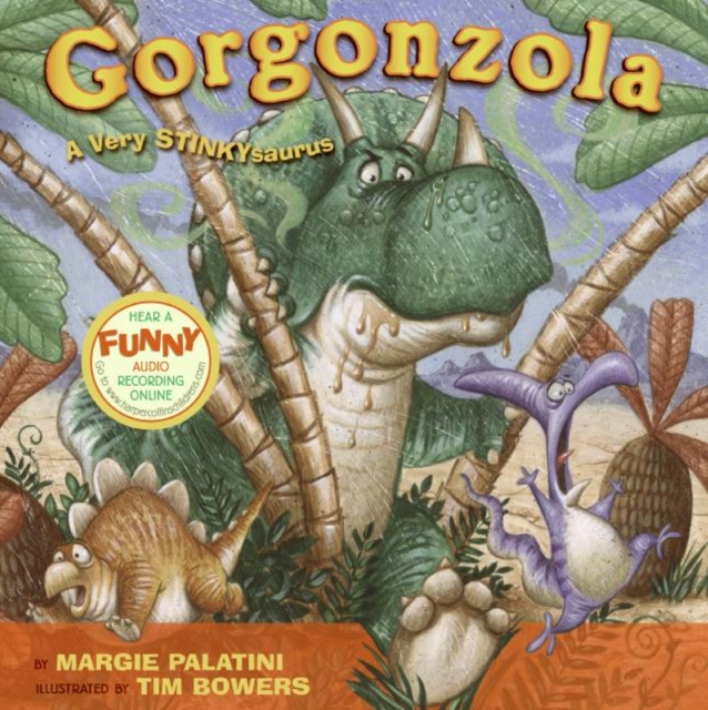 Gorgonzola : A Very Stinkysaurus, Hardback Book