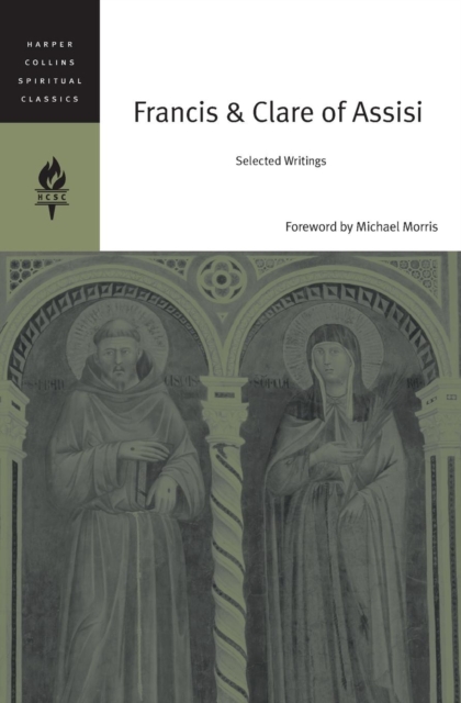 Francis And Clare Of Assisi : Selected Writings, Paperback / softback Book