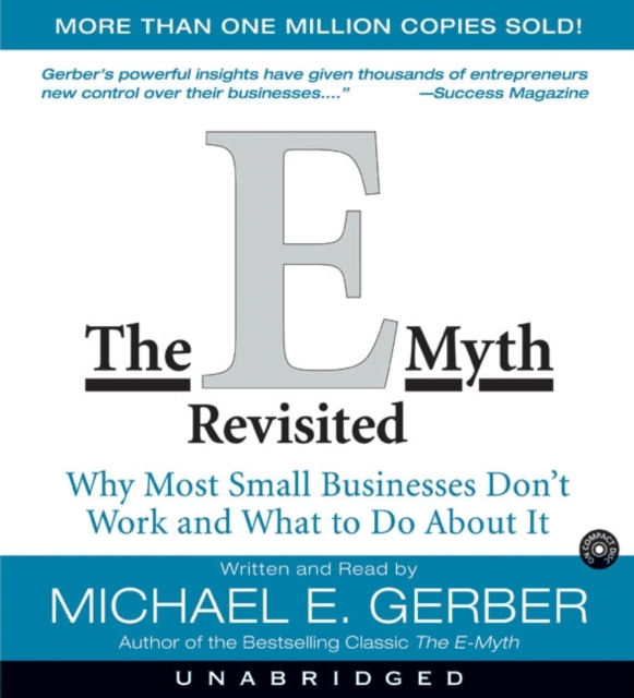 The E-Myth Revisited CD : Why Most Small Businesses Don't Work and, CD-Audio Book