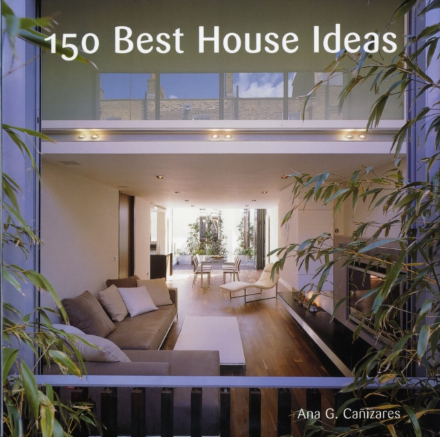 150 Best House Ideas, Hardback Book