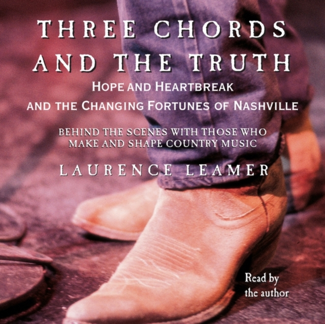 THREE CHORDS AND THE TRUTH, eAudiobook MP3 eaudioBook