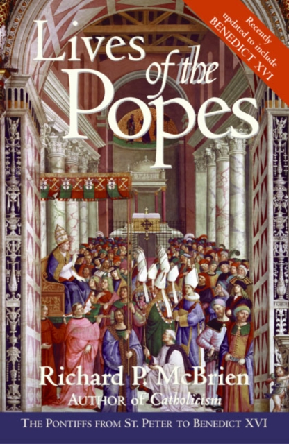 Lives Of The Popes : The Pontiffs From St Peter To Benedict XVI, Paperback / softback Book