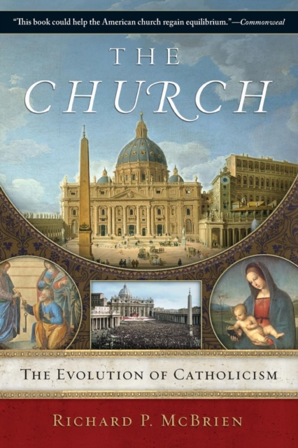 The Church : The Evolution of Catholicism, Paperback / softback Book