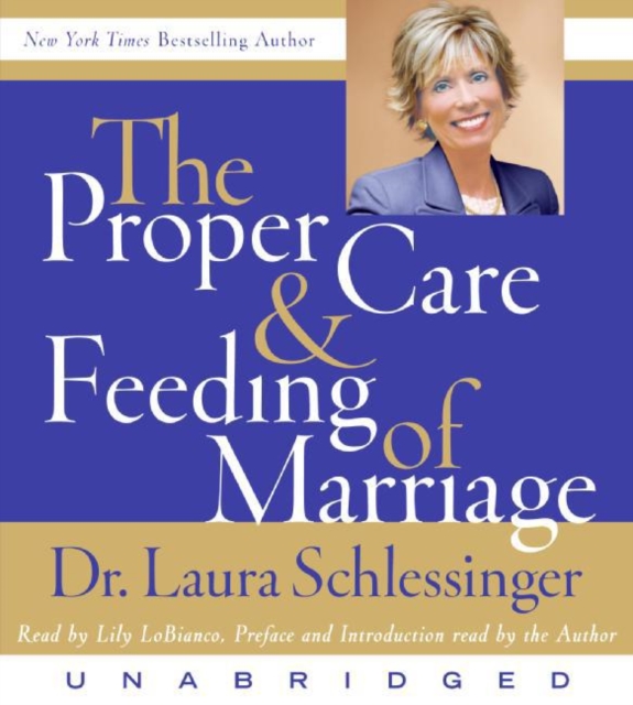 The Proper Care and Feeding of Marriage : Preface and Introduction read by Dr. Laura Schlessinger, eAudiobook MP3 eaudioBook