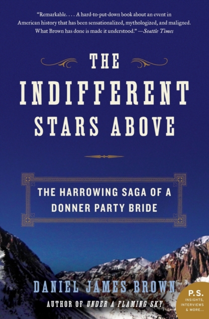 Indifferent Stars Above : The Harrowing Saga of a Donner Party Bride, Paperback / softback Book