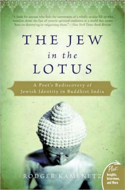 Jew in the Lotus : A Poet's Rediscovery of Jewish Identity in Buddhist In dia, Paperback / softback Book
