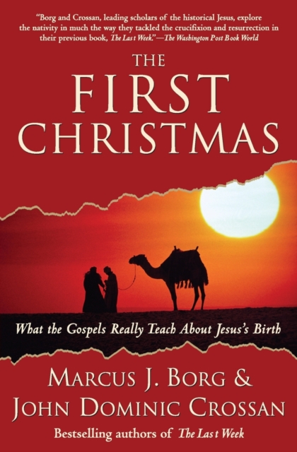 The First Christmas : What the Gospels Really Teach About Jesus's Birth, Paperback / softback Book