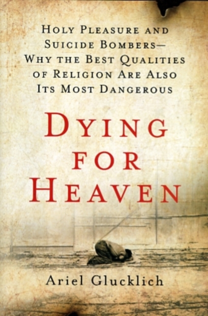 Dying for Heaven, Hardback Book