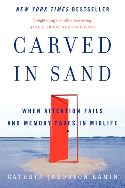 Carved in Sand : When Attention Fails and Memory Fades in Midlife, eAudiobook MP3 eaudioBook