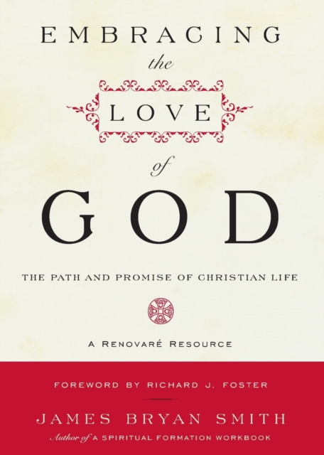 Embracing the Love of God : Path and Promise of Christian Life, The, Paperback / softback Book