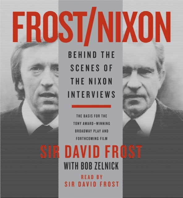 Frost/Nixon : Behind the Scenes of the Nixon Interview, eAudiobook MP3 eaudioBook