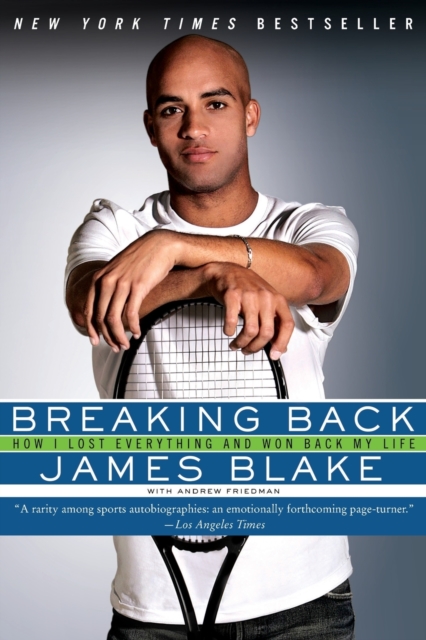 Breaking Back : How I Lost Everything and Won Back My Life, Paperback / softback Book