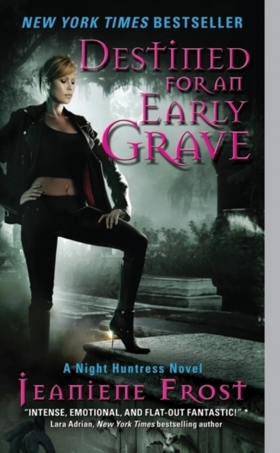 Destined for an Early Grave : A Night Huntress Novel, Paperback / softback Book