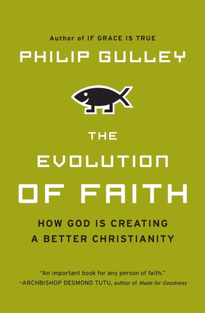 The Evolution of Faith, Paperback / softback Book