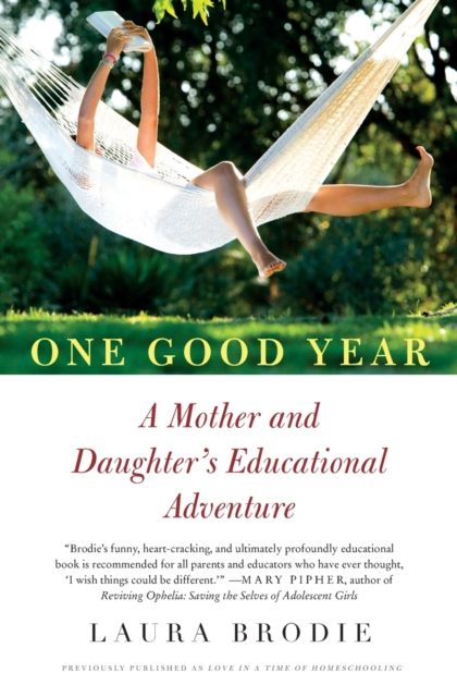 One Good Year : A Mother and Daughter's Educational Adventure, Paperback / softback Book