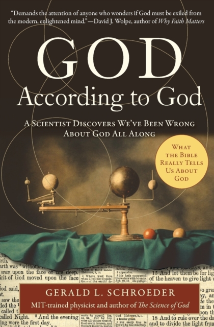 God According to God : A Scientist Discovers We've Been Wrong About God A ll Along, Paperback / softback Book
