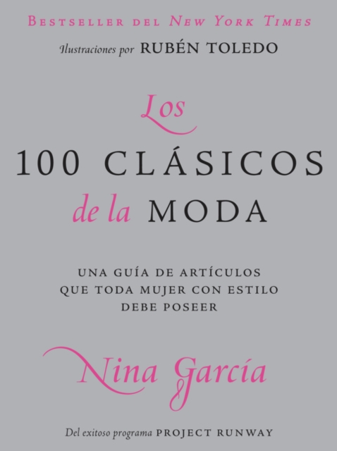 Los 100 clasicos de la moda : Una guia de articulos que toda mujer con estilo debe poseer, Paperback Book