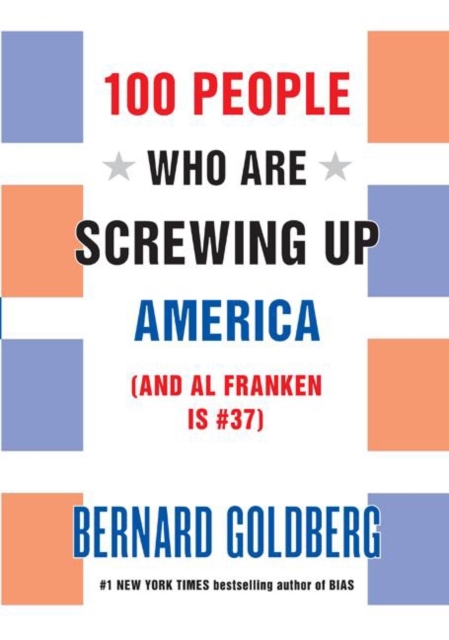 100 People Who Are Screwing Up America : (and Al Franken Is #37), EPUB eBook