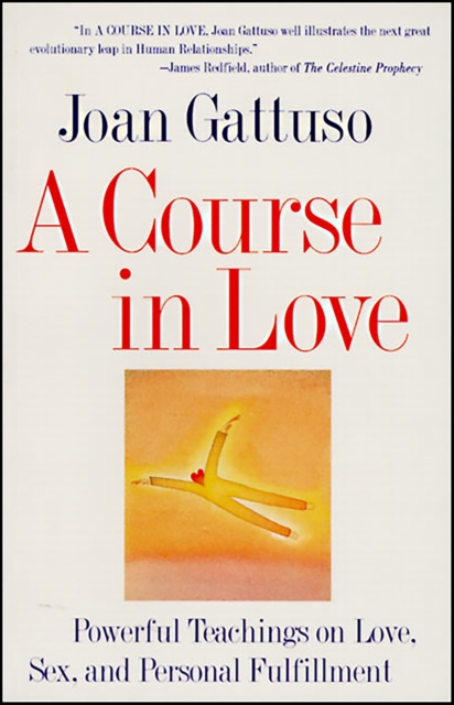 A Course in Love : A Self-Discovery Guide for Finding Your, EPUB eBook