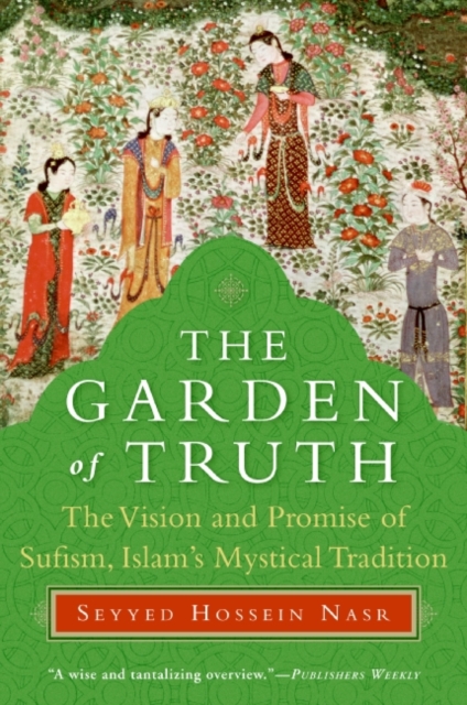 The Garden of Truth : Knowledge, Love, and Action, EPUB eBook