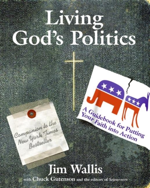 Living God's Politics : A Guide to Putting Your Faith into Action, EPUB eBook