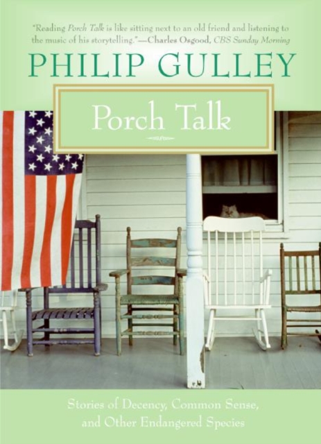 Porch Talk : Stories of Decency, Common Sense, and Other Endangered Species, EPUB eBook