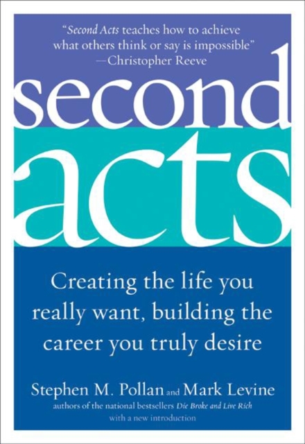 Second Acts : Creating the Life You Really Want, Building the Career You Truly Desire, EPUB eBook
