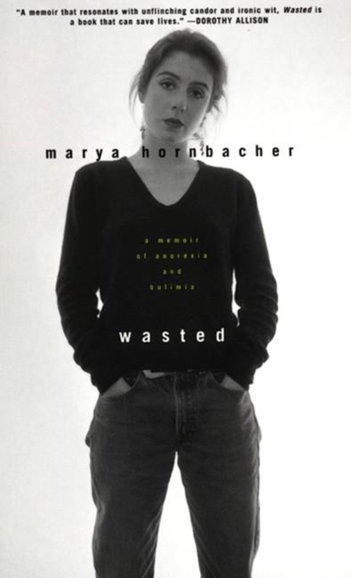 Wasted : A Memoir of Anorexia and Bulimia, EPUB eBook