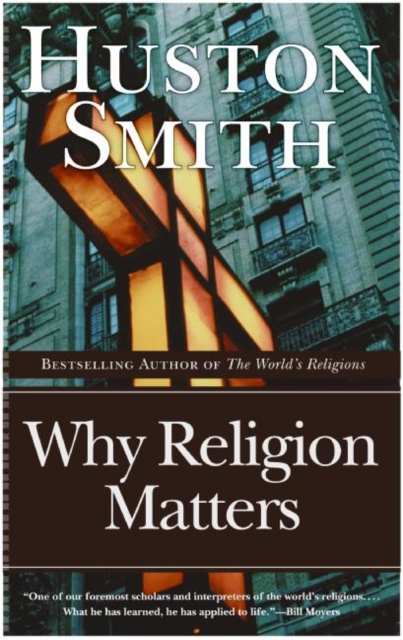 Why Religion Matters : The Fate of the Human Spirit in an Age of Disbelief, EPUB eBook