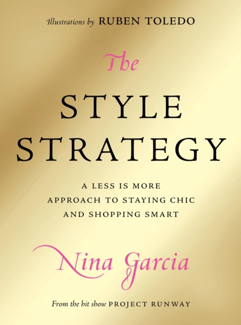 The Style Strategy : A Less-Is-More Approach to Staying Chic and Shopping Smart, Hardback Book