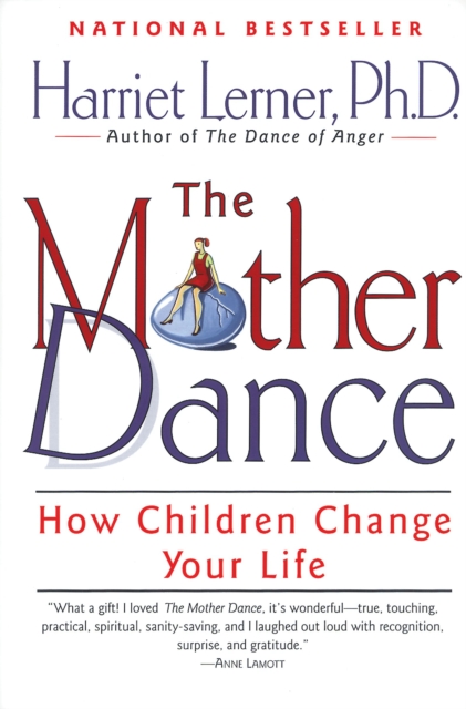 The Mother Dance : How Children Change Your Life, EPUB eBook