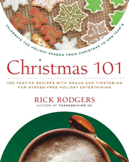 Christmas 101 : Celebrate the Holiday Season from Christmas to New Year's, EPUB eBook