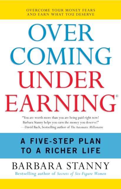Overcoming Underearning(TM) : A Simple Guide to a Richer Life, EPUB eBook
