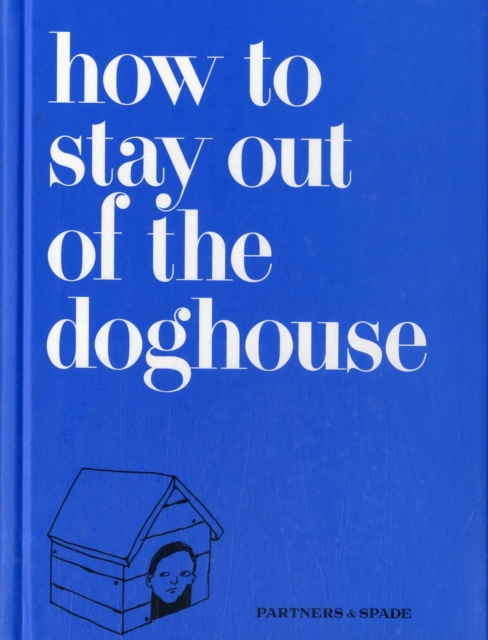 How to Stay Out of the Doghouse, Hardback Book