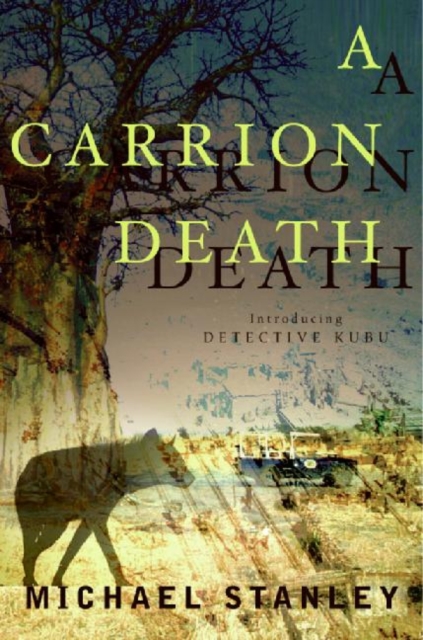 A Carrion Death : Introducing Detective Kubu, EPUB eBook