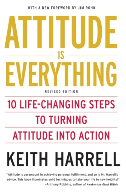 Attitude is Everything Rev Ed : 10 Life-Changing Steps to Turning Attitude into Action, EPUB eBook