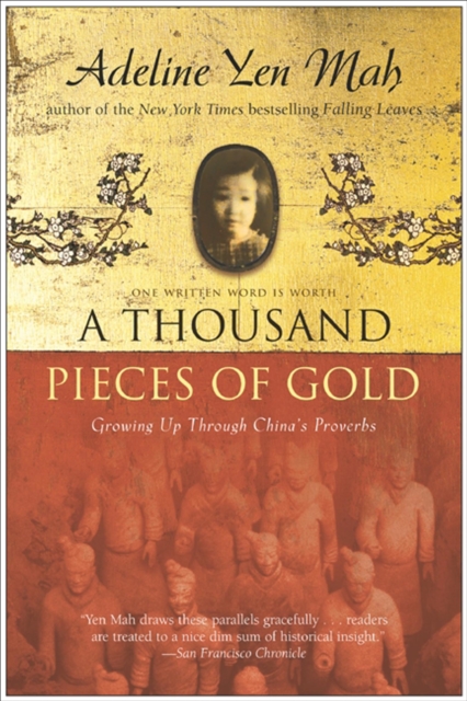 A Thousand Pieces of Gold : Growing Up Through China's Proverbs, EPUB eBook