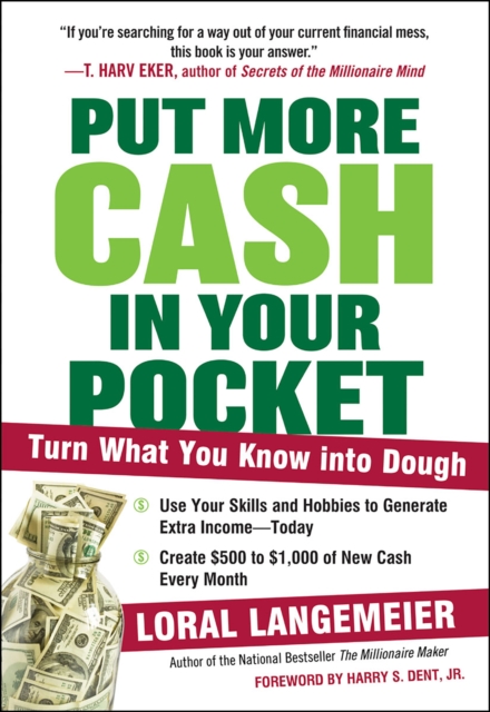 Put More Cash in Your Pocket : Turn What You Know into Dough, EPUB eBook