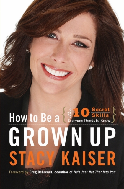 How to Be a Grown Up : The Ten Secret Skills Everyone Needs to Know, Paperback / softback Book