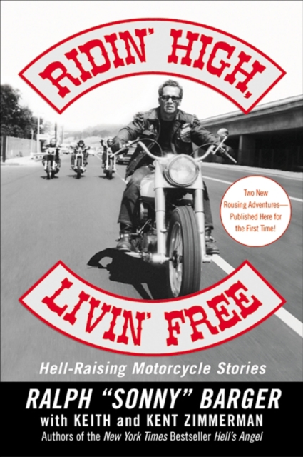 Ridin' High, Livin' Free : Hell-Raising Motorcycle Stories, EPUB eBook