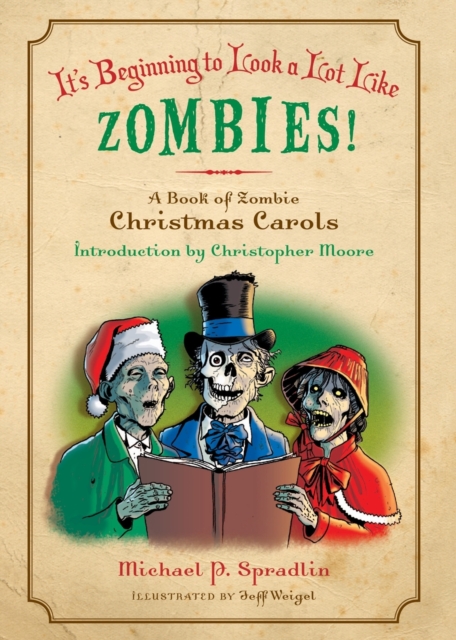 It's Beginning to Look a Lot Like Zombies! : A Book of Zombie Christmas Carols, Paperback / softback Book