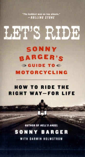 Let's Ride : Sonny Barger's Guide to Motorcycling, Paperback / softback Book