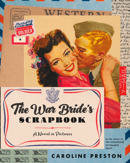 The War Bride's Scrapbook : A Novel in Pictures, Hardback Book
