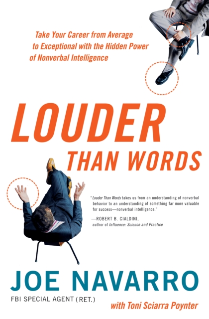 Louder Than Words : Take Your Career from Average to Exceptional with the Hidden Power of Nonverbal Intelligence, EPUB eBook
