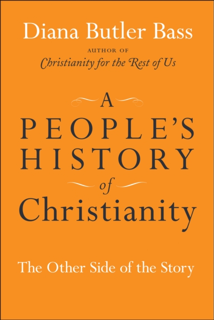 A People's History of Christianity : The Other Side of the Story, EPUB eBook