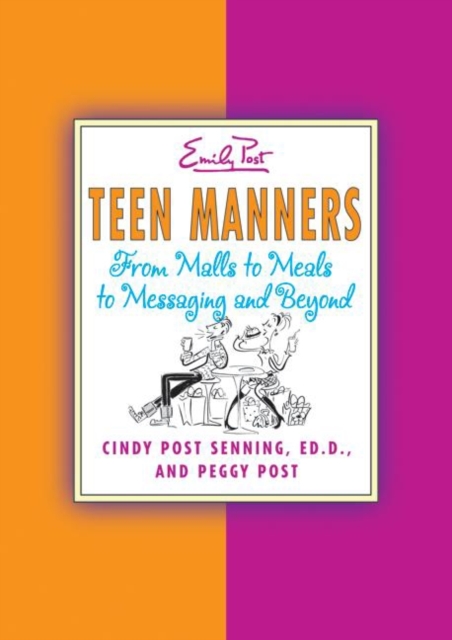 Teen Manners : From Malls to Meals to Messaging and Beyond, EPUB eBook