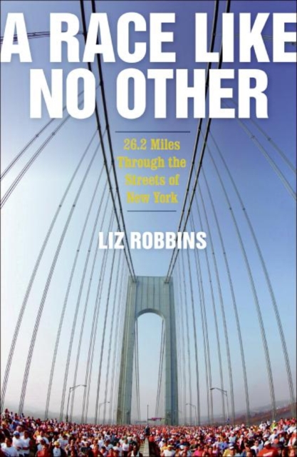 A Race Like No Other : 26.2 Miles Through the Streets of New York, EPUB eBook