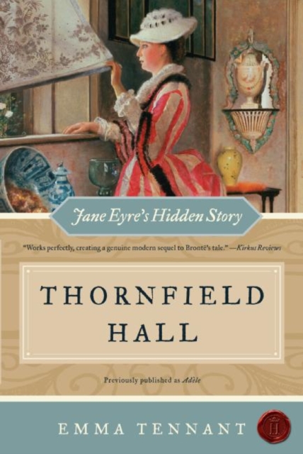 Thornfield Hall : Jane Eyre's Hidden Story, EPUB eBook