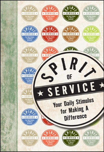 Spirit of Service : Your Daily Stimulus for Making a Difference, EPUB eBook